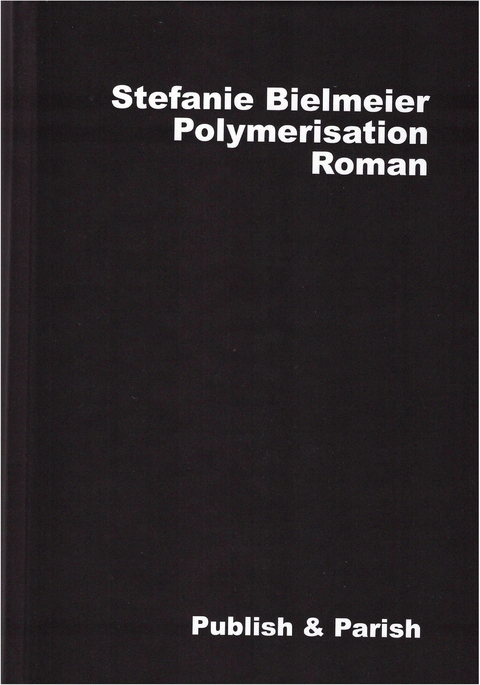 Polymerisation - Stefanie Bielmeier