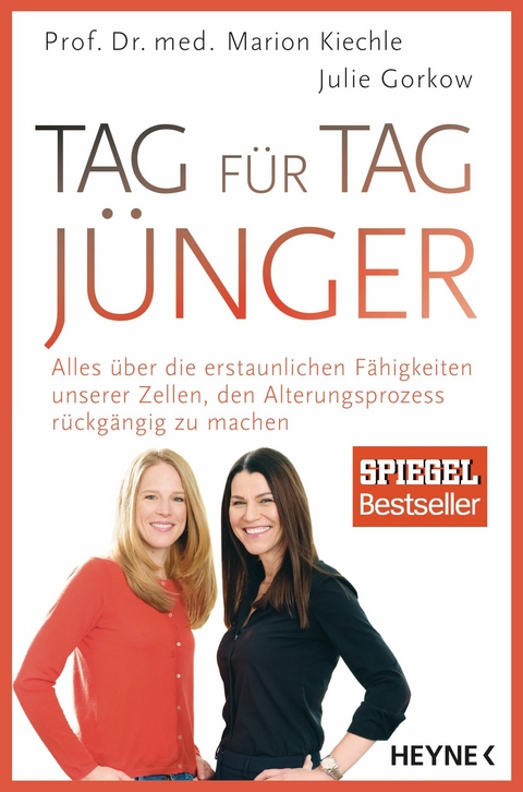 Tag für Tag jünger - Marion Kiechle, Julie Gorkow