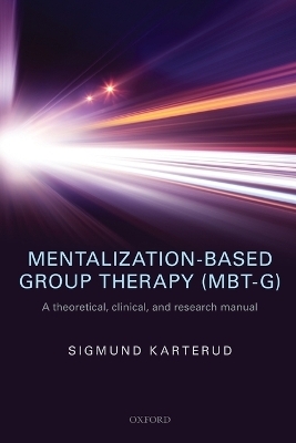 Mentalization-Based Group Therapy (MBT-G) - Sigmund Karterud