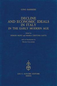 Decline and Economic Ideals in Italy in the early modern age. -  0, Gino Barbieri, Sergio Noto (curat./edit.)