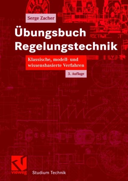 Übungsbuch Regelungstechnik - Serge Zacher