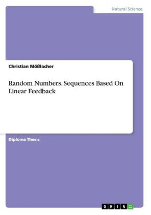 Random Numbers. Sequences Based On Linear Feedback - Christian MÃ¶Ãlacher