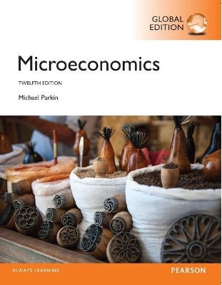 Microeconomics with MyEconLab, Global Edition - Michael Parkin