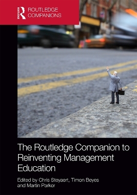 The Routledge Companion to Reinventing Management Education - 