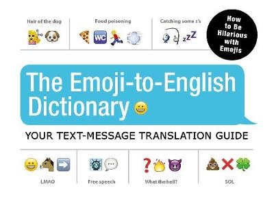 The Emoji-To-English Dictionary -  Adams Media