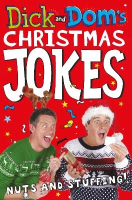 Dick and Dom’s Christmas Jokes, Nuts and Stuffing! - Dominic Wood, Richard McCourt