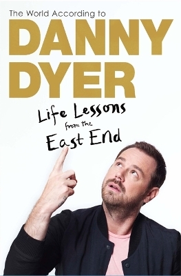 The World According to Danny Dyer - Danny Dyer