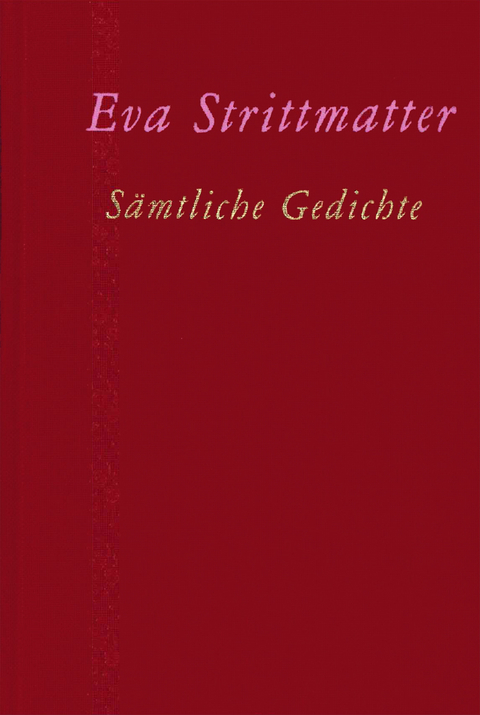 Sämtliche Gedichte - Eva Strittmatter