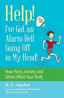 Help! I've Got an Alarm Bell Going Off in My Head! - K.L. Aspden