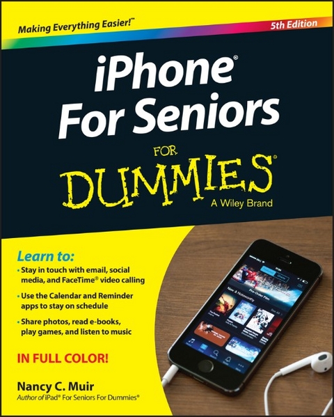 iPhone for Seniors For Dummies - Nancy C. Muir