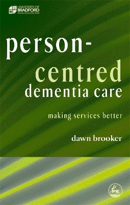 Person-Centred Dementia Care - Dawn Brooker