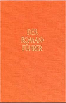 Der Romanführer. Der Inhalt der Romane und Novellen der Weltliteratur - 