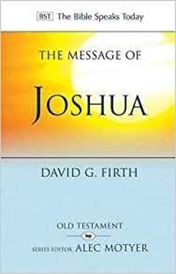 The Message of Joshua - David G Firth