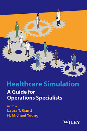 Healthcare Simulation - Laura T. Gantt, H. Michael Young