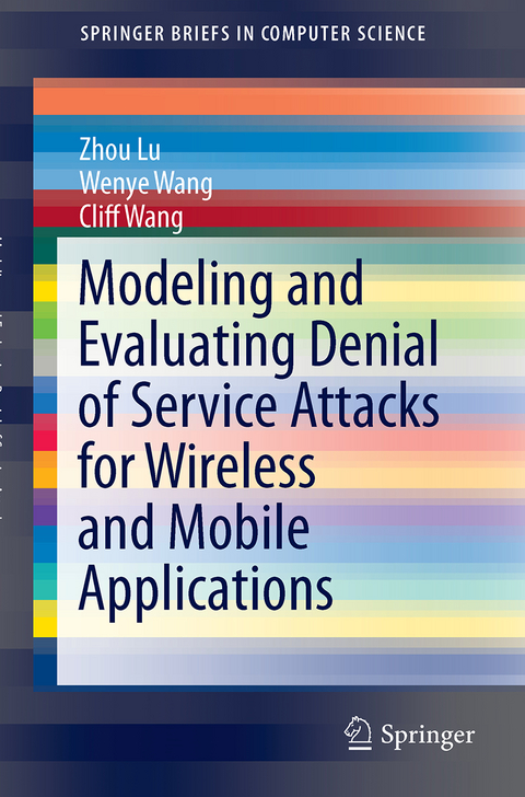 Modeling and Evaluating Denial of Service Attacks for Wireless and Mobile Applications - Zhou Lu, Wenye Wang, Cliff Wang