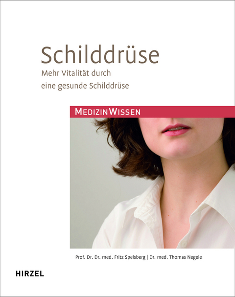 Schilddrüse - Fritz Spelsberg, Thomas Negele