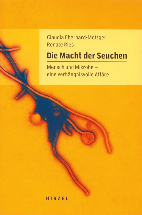 Die Macht der Seuchen - Claudia Eberhard-Metzger, Renate Ries