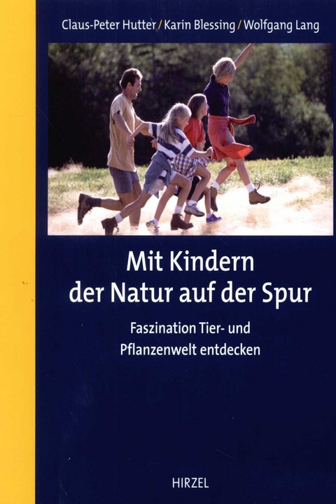 Mit Kindern der Natur auf der Spur - Claus-Peter Hutter, Wolfgang Lang