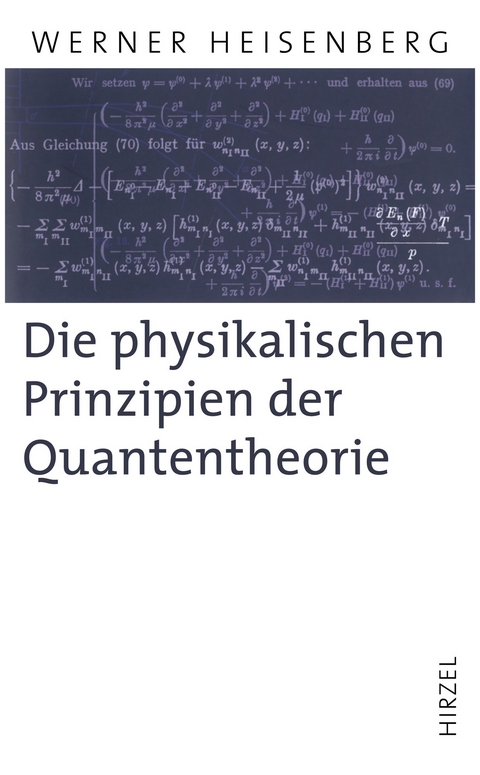 Die physikalischen Prinzipien der Quantentheorie - Werner Heisenberg