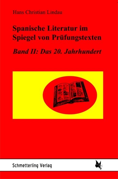 Spanische Literatur im Spiegel von Prüfungstexten / Spanische Literatur im Spiegel von Prüfungstexten - Hans Ch Lindau