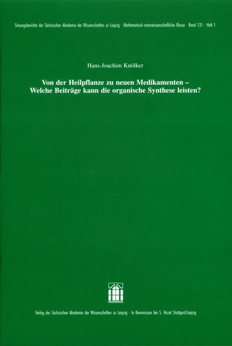 Von der Heilpflanze zu neuen Medikamenten - Welche Beiträge kann die organische Synthese liefern? - Hans-Joachim Knölker