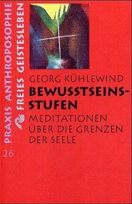 Bewusstseinsstufen - Georg Kühlewind