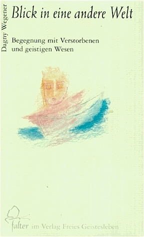 Blick in eine andere Welt - Dagny Wegener