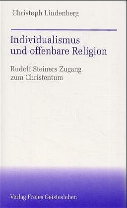 Individualismus und offenbare Religion - Christoph Lindenberg