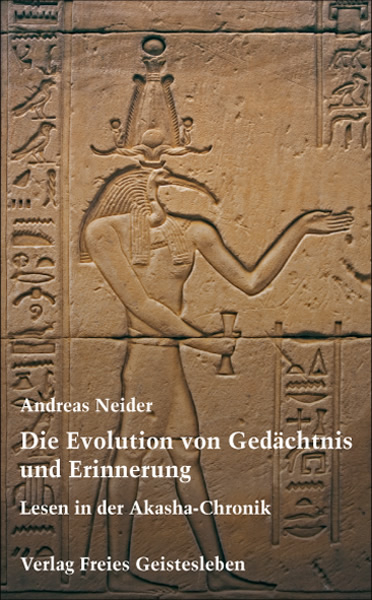 Die Evolution von Gedächtnis und Erinnerung - Andreas Neider