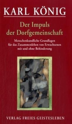 Der Impuls der Dorfgemeinschaft - Karl König