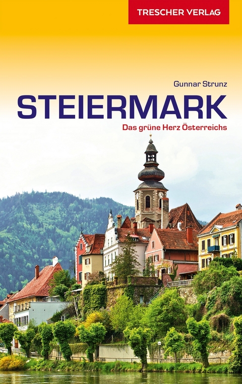 Reiseführer Steiermark -  Gunnar Strunz