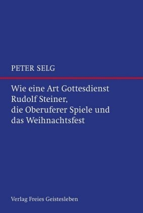 Wie eine Art Gottesdienst - Peter Selg