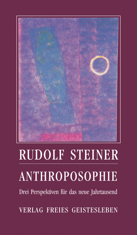 Anthroposophie - Rudolf Steiner