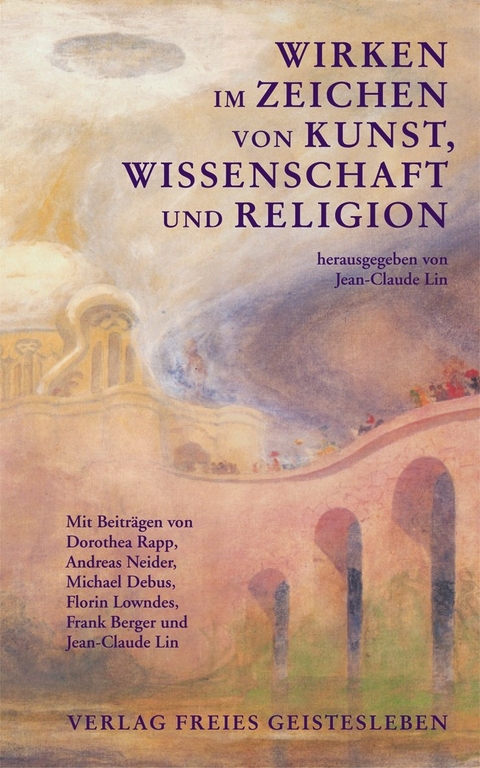 Wirken im Zeichen von Kunst, Wissenschaft und Religion - 