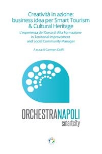 Creatività in azione: business idea per Smart Tourism & Cultural Heritage - Carmen Cioffi