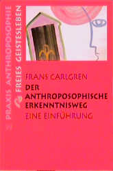 Der anthroposophische Erkenntnisweg - Frans Carlgren