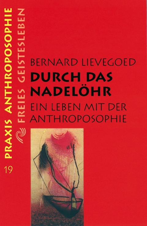 Durch das Nadelöhr - Bernard C. J. Lievegoed