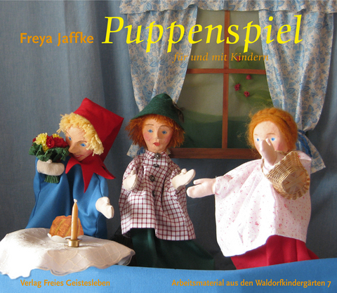 Puppenspiel für und mit Kindern - Freya Jaffke