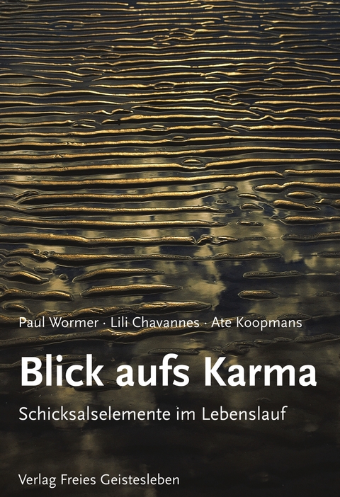 Blick aufs Karma -  Paul Wormer / Lili Chavannes / Ate Koopmans, Lili Chavannes, Ate Koopmans, Paul Wormer