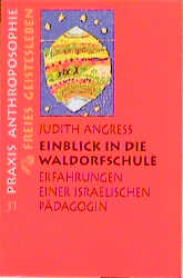 Einblick in die Waldorfschule - Judith Angress