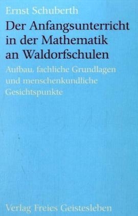 Der Anfangsunterricht in der Mathematik - Ernst Schuberth