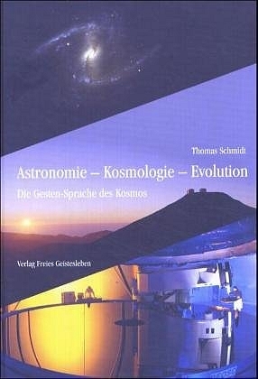 Astronomie - Kosmologie - Evolution - Thomas Schmidt