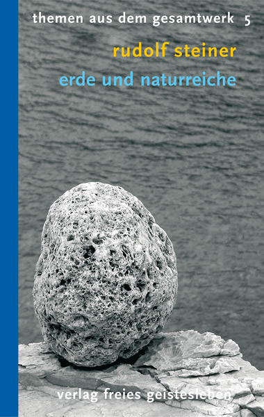 Erde und Naturreiche - Rudolf Steiner