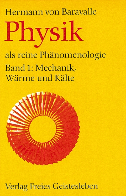 Physik als reine Phänomenologie - Hermann von Baravalle