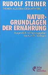 Naturgrundlagen der Ernährung - Rudolf Steiner