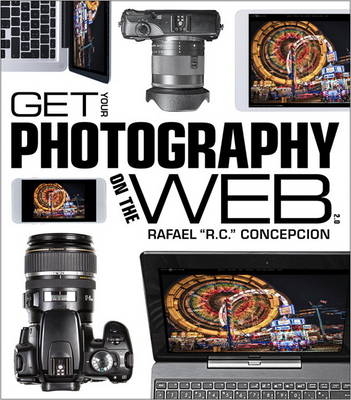 Get Your Photography on the Web - Rafael Concepcion