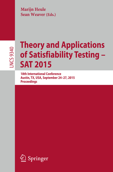 Theory and Applications of Satisfiability Testing -- SAT 2015 - 