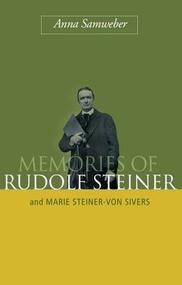 Memories of Rudolf Steiner - Anna Samweber