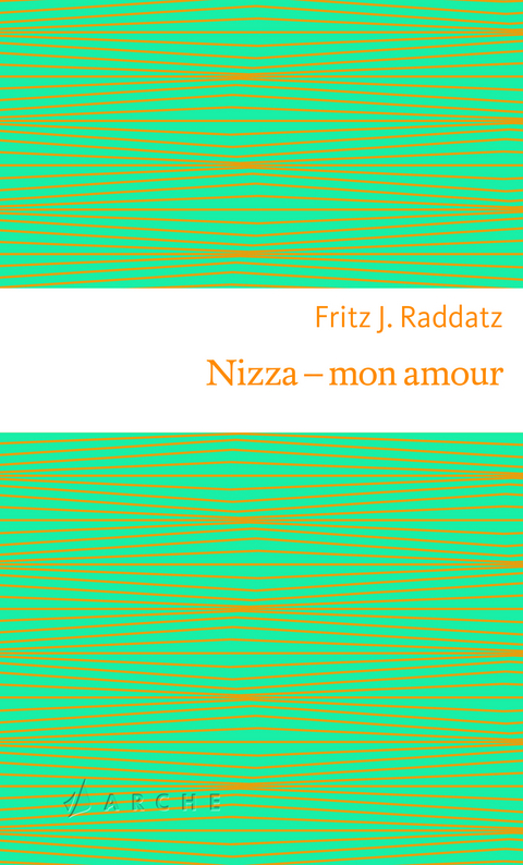 Nizza - mon amour - Fritz Raddatz