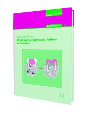 Managing Endodontic Failure in Practice - Bun San Chong, John M. Whitworth, Nairn H. F. Wilson